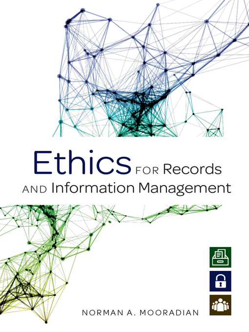 Cover image for Ethics for Records and Information Management